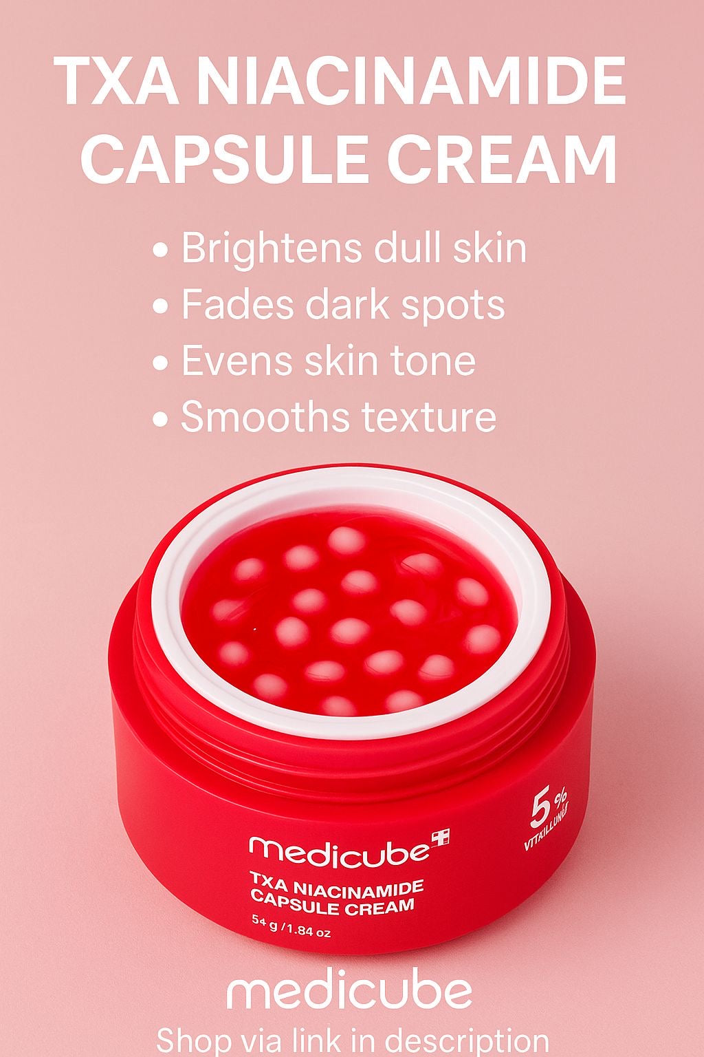 Medicube - Crème capsule de niacinamide TXA -55g